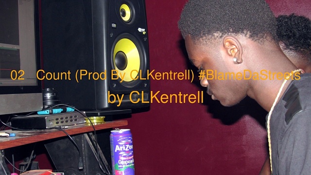 Kentrell - 02   Count #BlameDaStreets Out Now! (音频版)