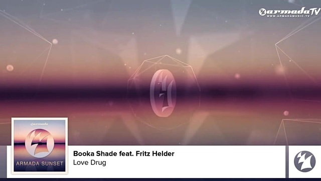 Booka Shade - Love Drug [Featured on Armada Sunset]