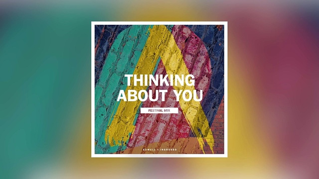 Axwell - Thinking About You (Festival Mix)