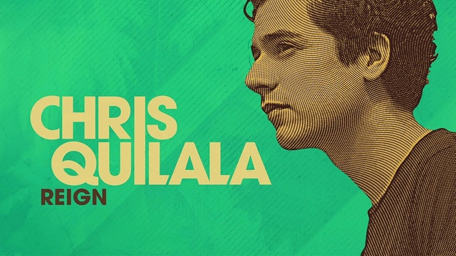 Chris Quilala - Reign (音频版)