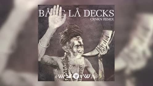 Bang La Decks - Utopia (CRNKN Remix音频版)