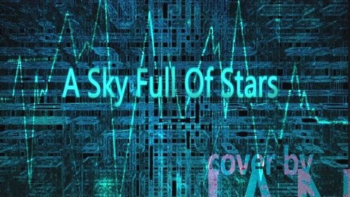 模仿翻唱 - 【国人男声】【Ian】翻唱 A Sky Full Of Stars (饭制版)