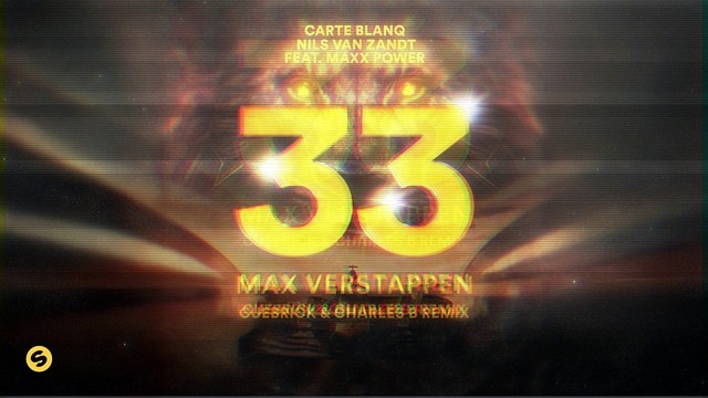 Carte Blanq - 33 Max Verstappen(feat. Maxx Power) (Cuebrick & Charles B Remix)
