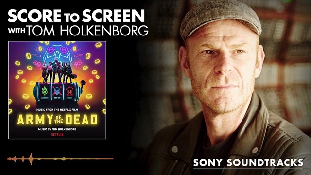 Tom Holkenborg - Score to Screen - Army of the Dead