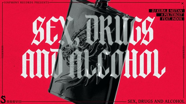 DJ Kuba - S*x Dr*gs and Alcohol(feat. Indox)