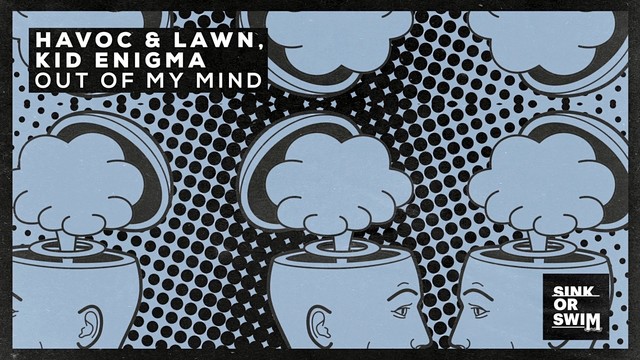 Havoc & Lawn - Out Of My Mind