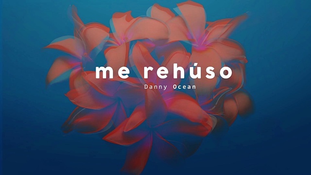 Danny Ocean - Me Rehúso (音频版)