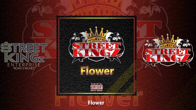 Street Kingz - Flower (音频版)