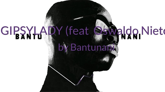 Bantunani - GIPSYLADY (音频版)
