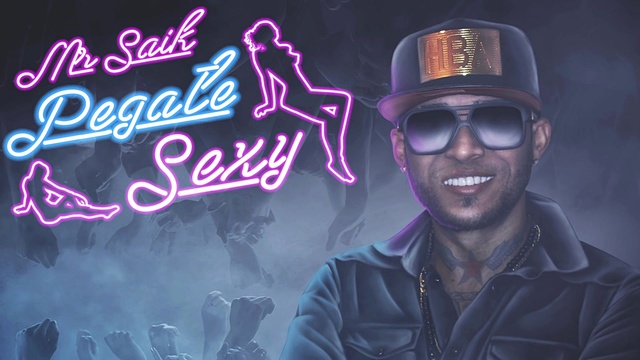 Mr Saik - Pegate Sexy