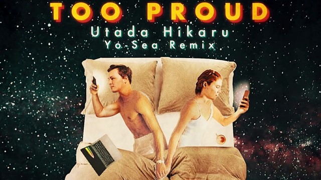宇多田光 - Too Proud