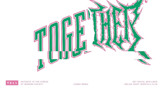 Yall - Together (Lenno Remix) (音频版)