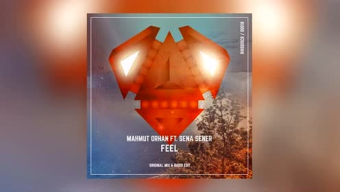Mahmut Orhan - Feel (Radio Edit音频版)