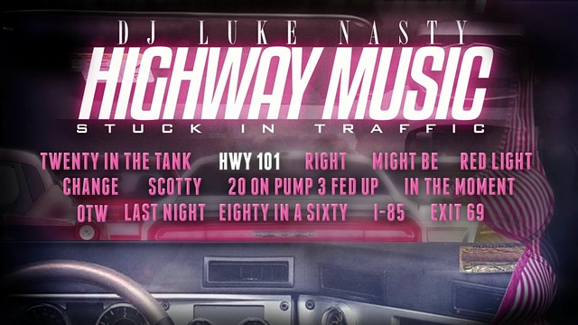DJ Luke Nasty - Hwy 101 (音频版)