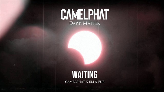 CamelPhat - Waiting