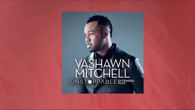 Vashawn Mitchell - Holding On (歌词版)