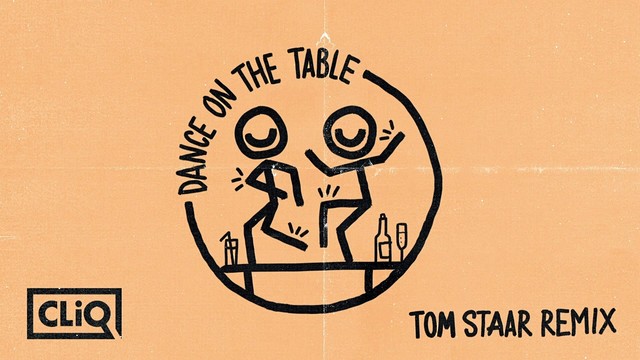 Cliq - Dance on the Table ( (Tom Staar Remix) [Audio])