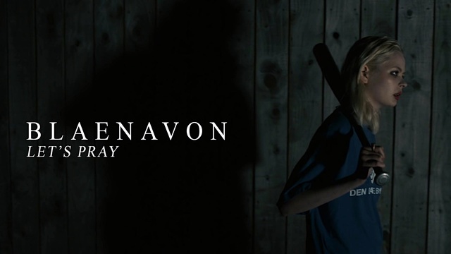 Blaenavon - Let’s Pray