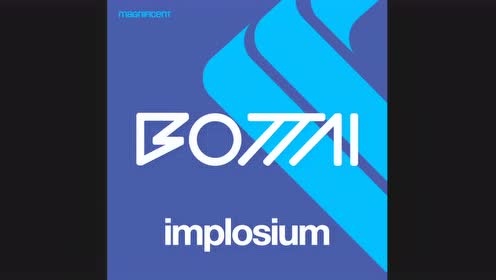 Bottai - Implosium (音频版)