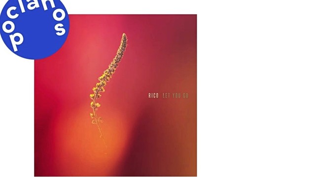 Rico - Let You Go (音频版)