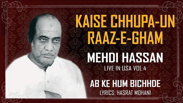 Mehdi Hassan - Kaise Chhupa-un Raaz-e-Gham (Live)