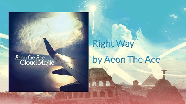 Aeon The Ace - Right Way (音频版)