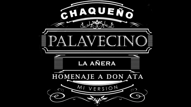 Chaqueño Palavecino - La Añera