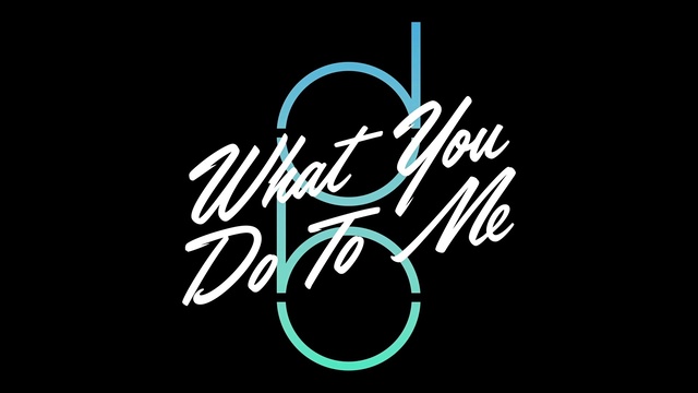 Don Broco - What You Do to Me (音频版)