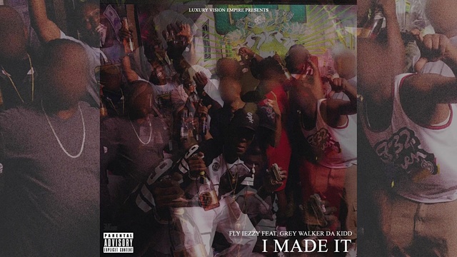 Fly Iezzy - I Made It (音频版)