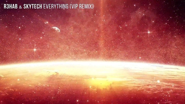 R3HAB - Everything (VIP Remix) (音频版)