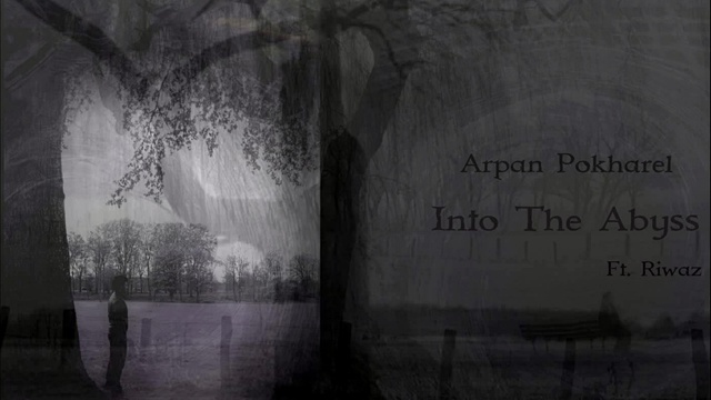 Arjun Pokharel - Into The Abyss (音频版)