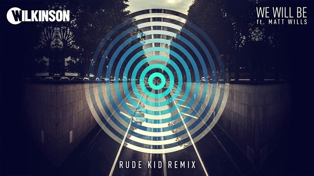 Wilkinson - We Will Be (Rude Kid Remix / Audio)