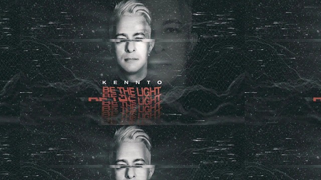 Kennto - Be The Light (歌词版)