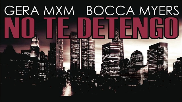 Gera Mxm - No te detengo (音频版)