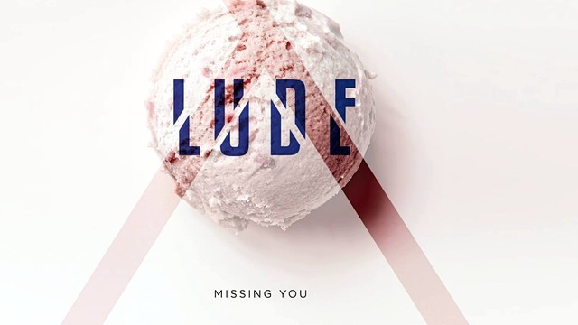 LUDE - Missing You (音频版)
