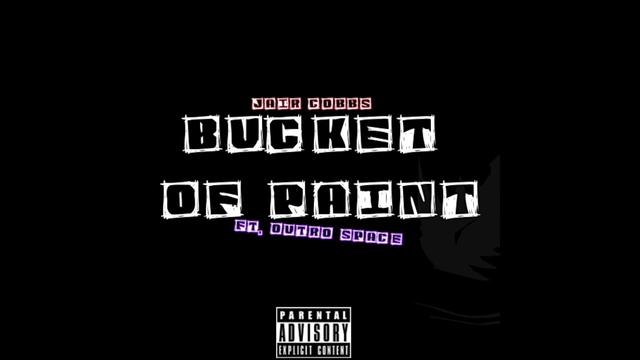 Jair Cobbs - Bucket Of Paint