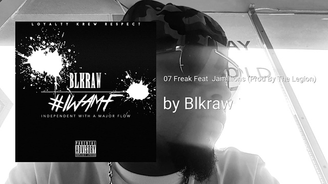 Blkraw - Freak (Prod By The Legion) (音频版)