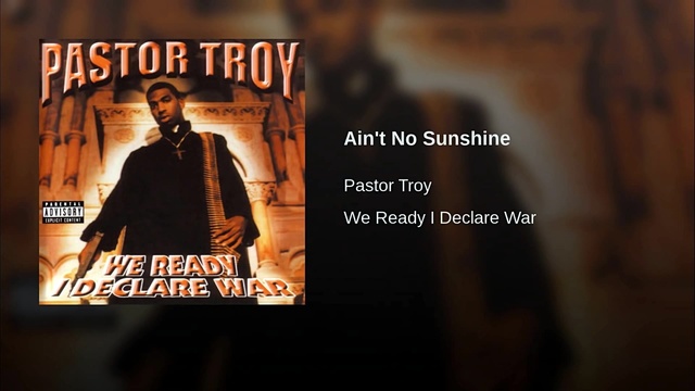 Pastor Troy - Ain't No Sunshine