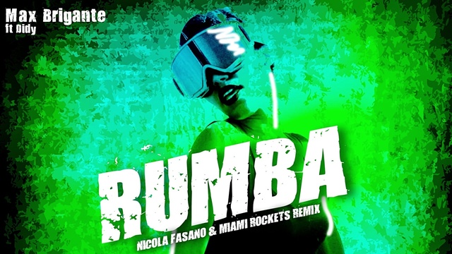 Max Brigante - Rumba (Nicola Fasano & Miami Rockets Remix (Still/Pseudo Video)) (Nicola Fasano & Miami Rockets Remix (Still/Pseudo Video)) (Remix)