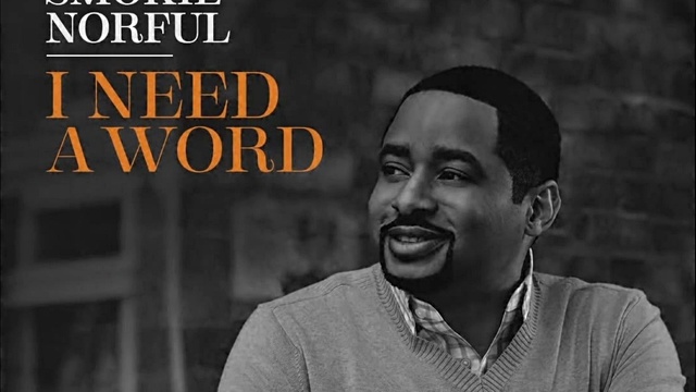 Smokie Norful - I Need A Word (音频版)