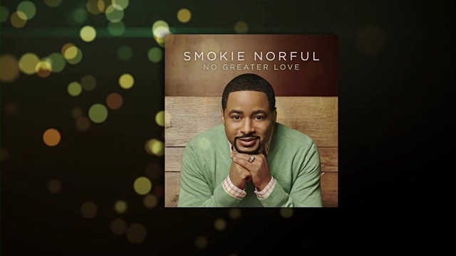 Smokie Norful - No Greater Love (歌词版)