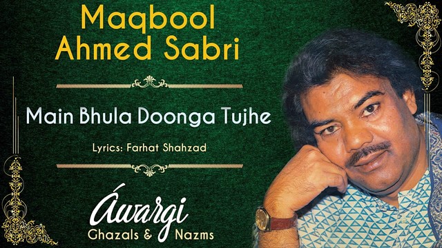 Maqbool Ahmed Sabri - Main Bhula Doonga Tujhe (Live)