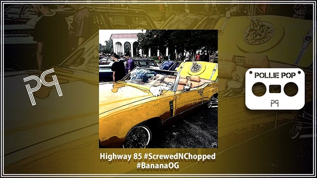 Pollie Pop - Highway 85 (Screwed & Chopped) (音频版)