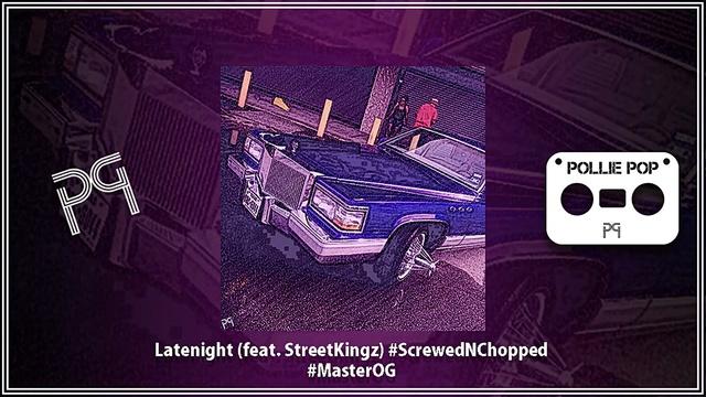 Pollie Pop - Latenight (Screwed & Chopped) (音频版)