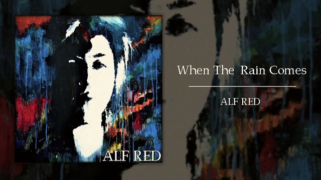 Alfred - When The Rain Comes (音频版)