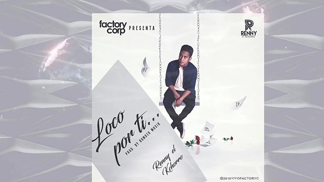Renny El Kchorro - Loco Por Ti (音频版)