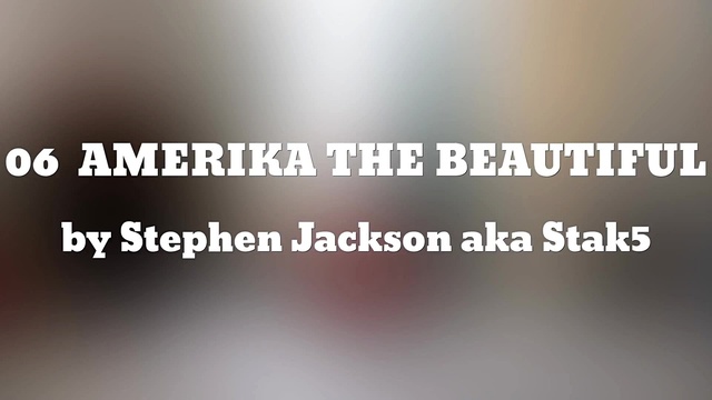 Stephen Jackson - AMERIKA THE BEAUTIFUL