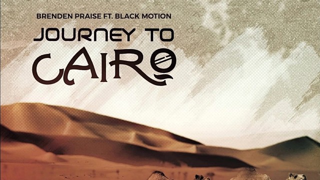Brenden Praise - Journey To Cairo (音频版)