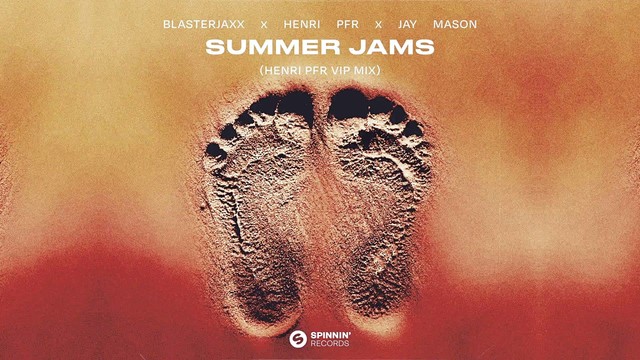 Blasterjaxx - Summer Jams (Henri PFR VIP Mix)