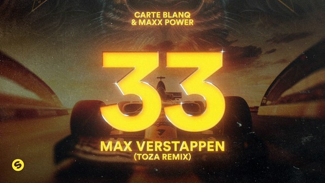 Carte Blanq - 33 Max Verstappen (TOZA Remix)
